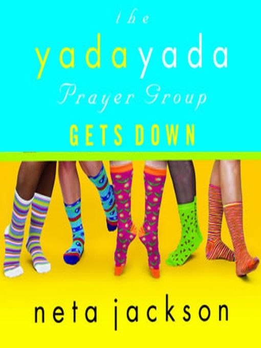 Title details for The Yada Yada Prayer Group Gets Down by Neta Jackson - Wait list